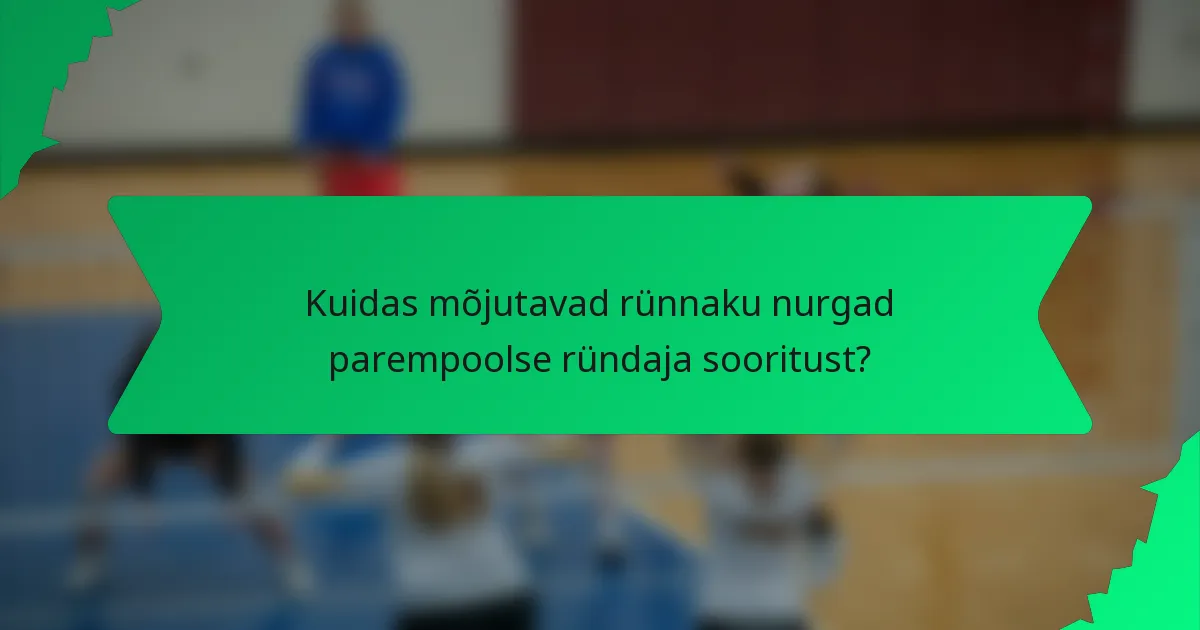 Kuidas mõjutavad rünnaku nurgad parempoolse ründaja sooritust?